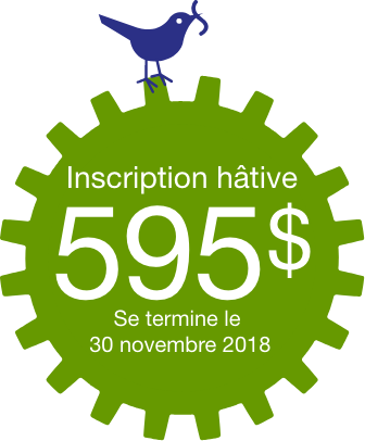 Inscription hative. 595$. Se termine le 30 novembre 2018