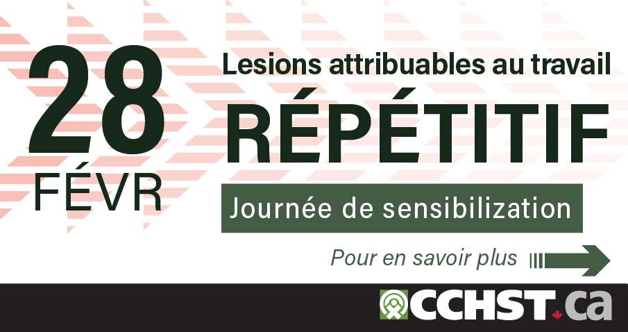 Une étiquette rectangulaire blanche pour un site Web, sur laquelle on peut  lire « Journée de sensibilisation aux lésions attribuables au travail  répétitif », « 28 février » et « Pour en savoir plus ».